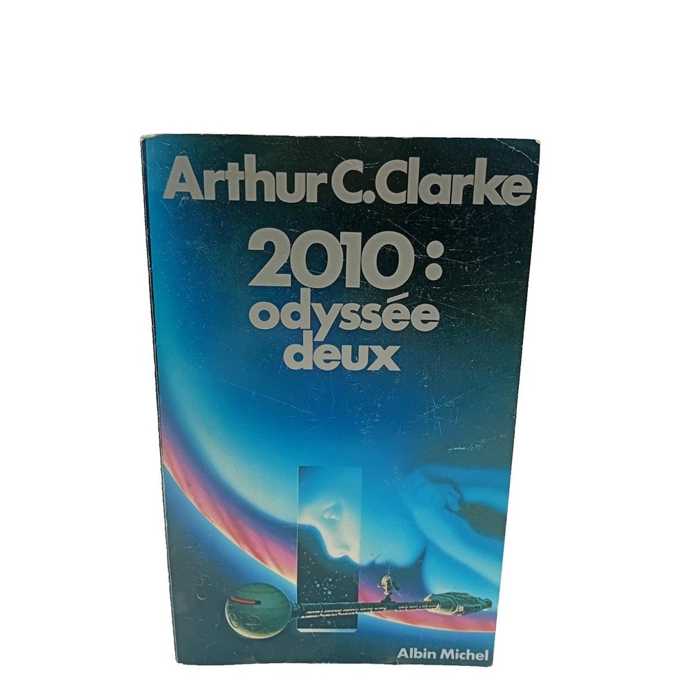 2010: Odyssey Two by Arthur C. Clarke (1982) Hardcover | French Edition | Rare‎